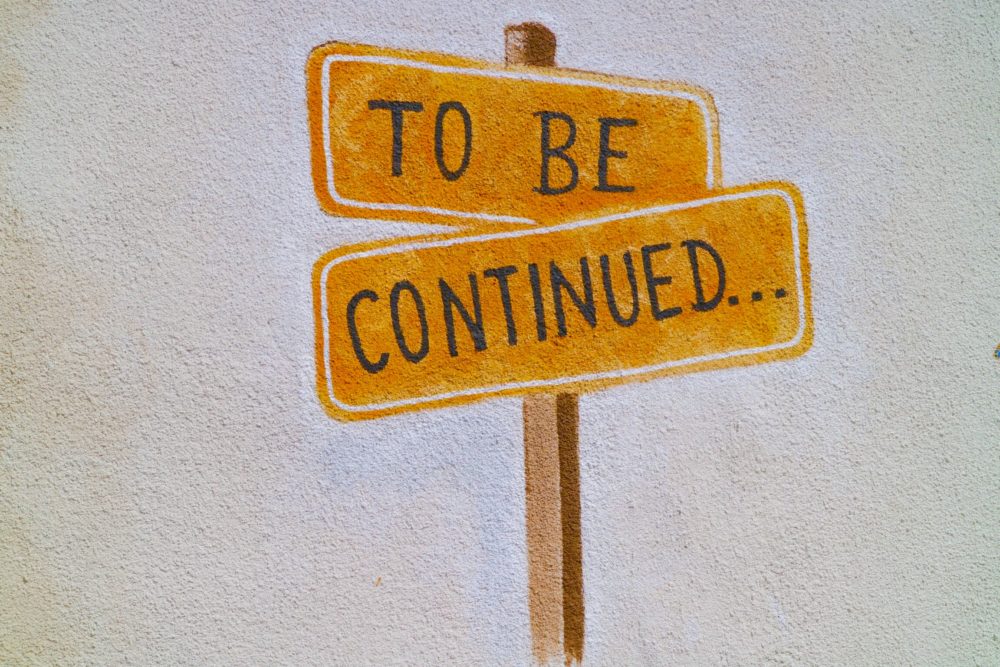 road signs that say "to be continued"